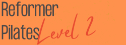 Level 2 REFORMER PILATES TRAINING